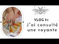 Vlog 4 jai consult une voyante  sance tci