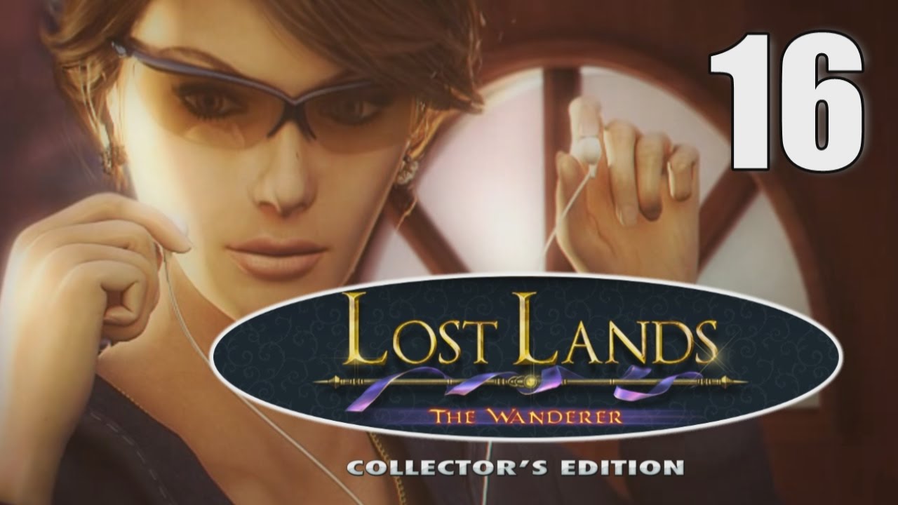 Lost Lands 4: The Wanderer CE [16] w/YourGibs - Part 16 