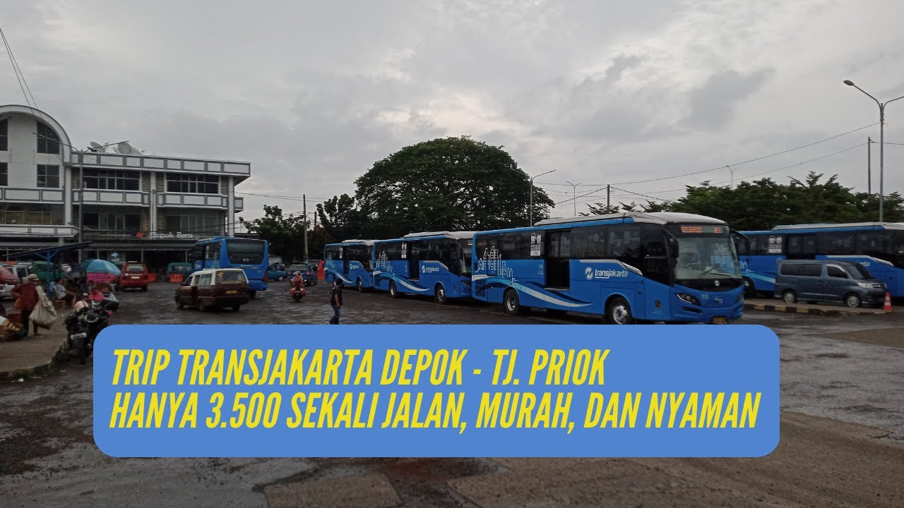 Sore Hari NGETRIP Naik TransJakarta dari Terminal Depok Baru ke Terminal Tj. Priok 1 Jam 30 Menit