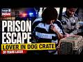 PRISON ESCAPE: Woman Who Hid Lover in Dog Crate Reappears 20 Years Later!