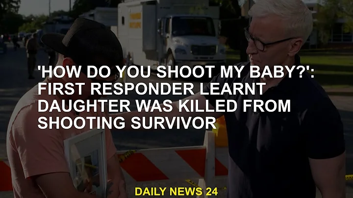 'How did you shoot my baby?': First responders lea...