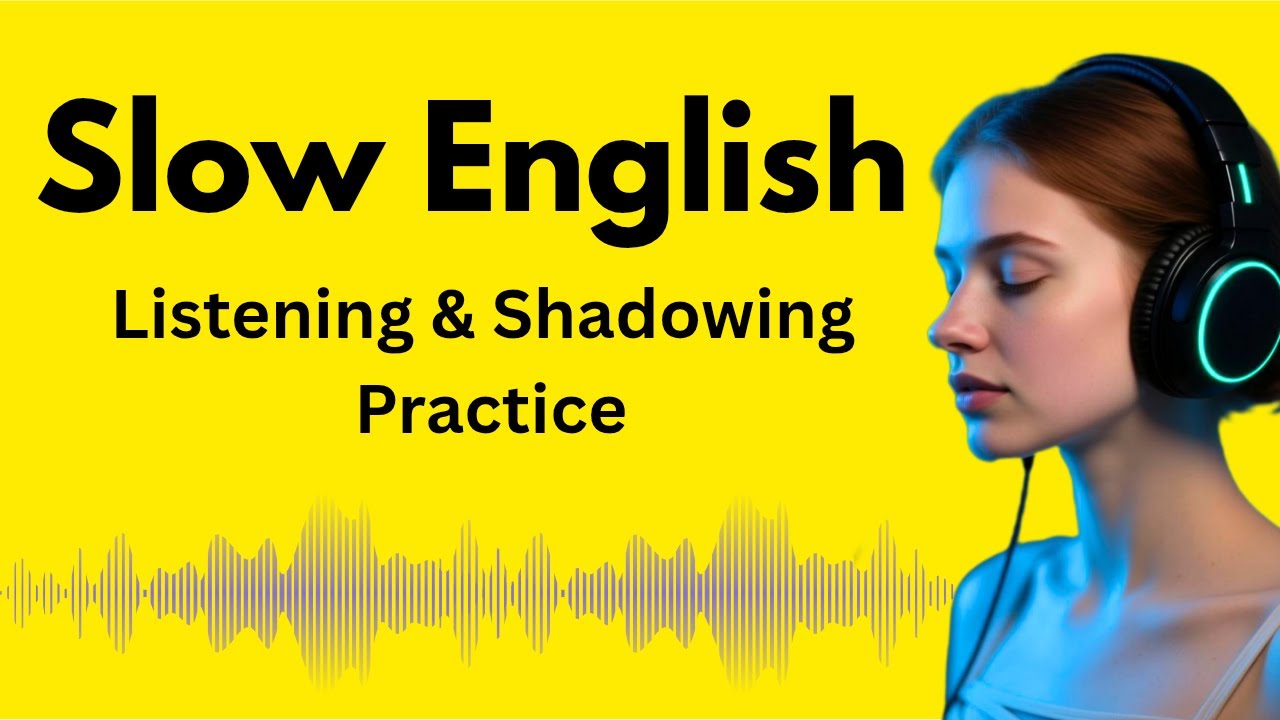 Learn English with Slow Podcast | Listening&Shadowing practice | Slow ...