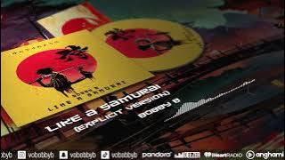 Bobby B - Like A Samurai [Explicit Version] (Prod. Kyoto After Midnight)