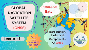 PRAKASH Batch - GNSS| Lecture 1| (In English) Introduction| Basics and Components/segments of GNSS|