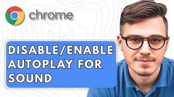 How To Disable Or Enable Autoplay For Sound In The Google Chrome Web Browser [2025 Guide]