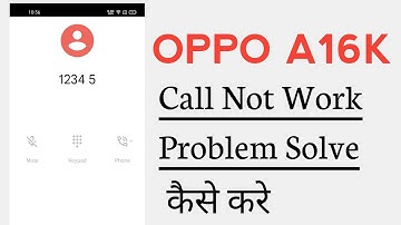 OPPO A16k incoming & Outgoing Calls Not Working Problem Solve