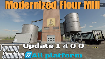 Modernized Flour Mill  / UPDATE for all platforms on FS22