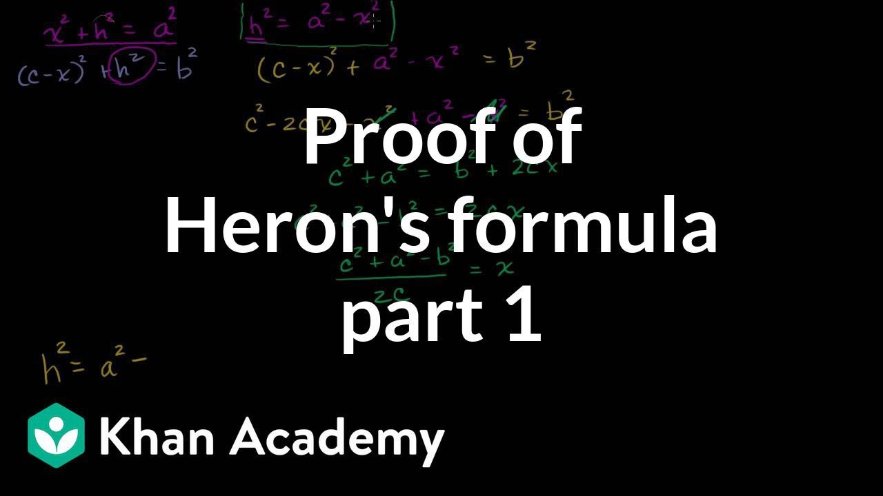 Part 1 of proof of Heron's formula | Perimeter, area, and volume | Geometry | Khan Academy