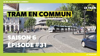 Tram En Commun : Passer du mode infrastructures à un système fonctionnel (S6 E31)