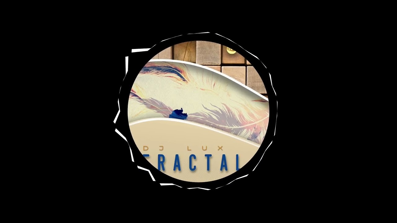 DJ Lux - Fractal (Original Mix)