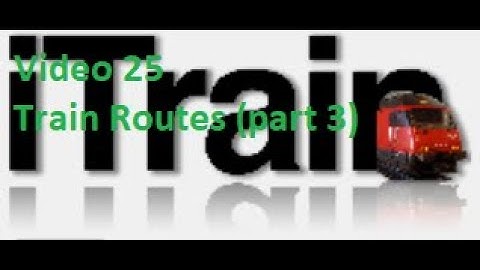 Video 25: Using iTrain Tutorial Series - Train Routes (part 3)