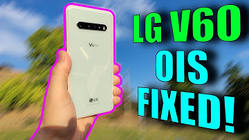 LG V60 Update! Video Stabilization is FIXED!