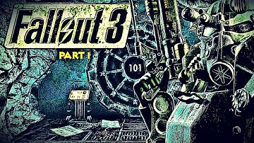 Fallout 3 | Part 1 | Vault 101 & Megaton