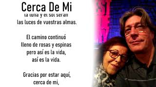 Cerca de Mi - Una Historia Una Canción