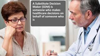 I’m a Substitute Decision Maker… What now?