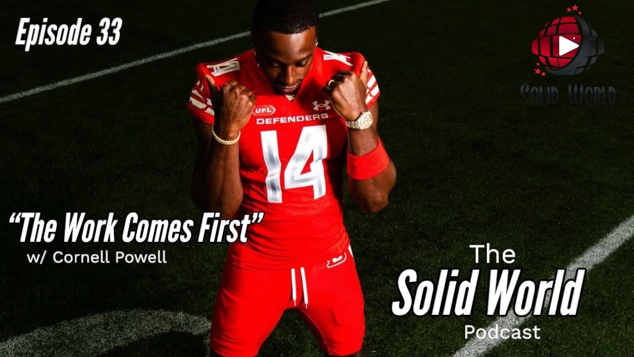 The Solid World Podcast Episode 33: "The Work Comes First" w/ Cornell ...