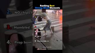 Ranking Best Strong Wind Moments Ever 🤣
