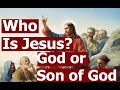 Who is Jesus? God or Son of God |#jesus #jesuschrist #jesuslovesyou #jesús #jesusmessage