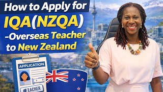 Step 2: NZQA IQA Application Step-by-Step | Overseas Teachers to New Zealand