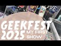 My First Show at Geekfest 2025