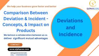 #482 SIPHACOS Comparison Between Deviation & Incident   Concepts, & Impact on Products