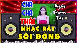 Liên Khúc Organ Cha Cha THÁI - CỰC SÔI ĐỘNG - Nhạc Sống Disco Không Lời - Nhạc Test Loa Chuẩn Nhất