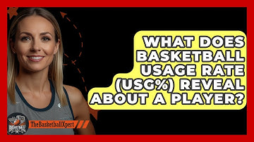 What Does Basketball Usage Rate (USG%) Reveal About A Player? - The Basketball Xpert