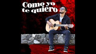 Lautaro Rojas - Como Yo Te Quiero Official Video