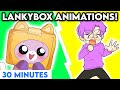 LANKYBOX TOP 10 ANIMATIONS COMPILATION! *MOST VIEWED* (JUSTIN, FOXY, BOXY, ROCKY,  ADAM 30 MINUTES!)