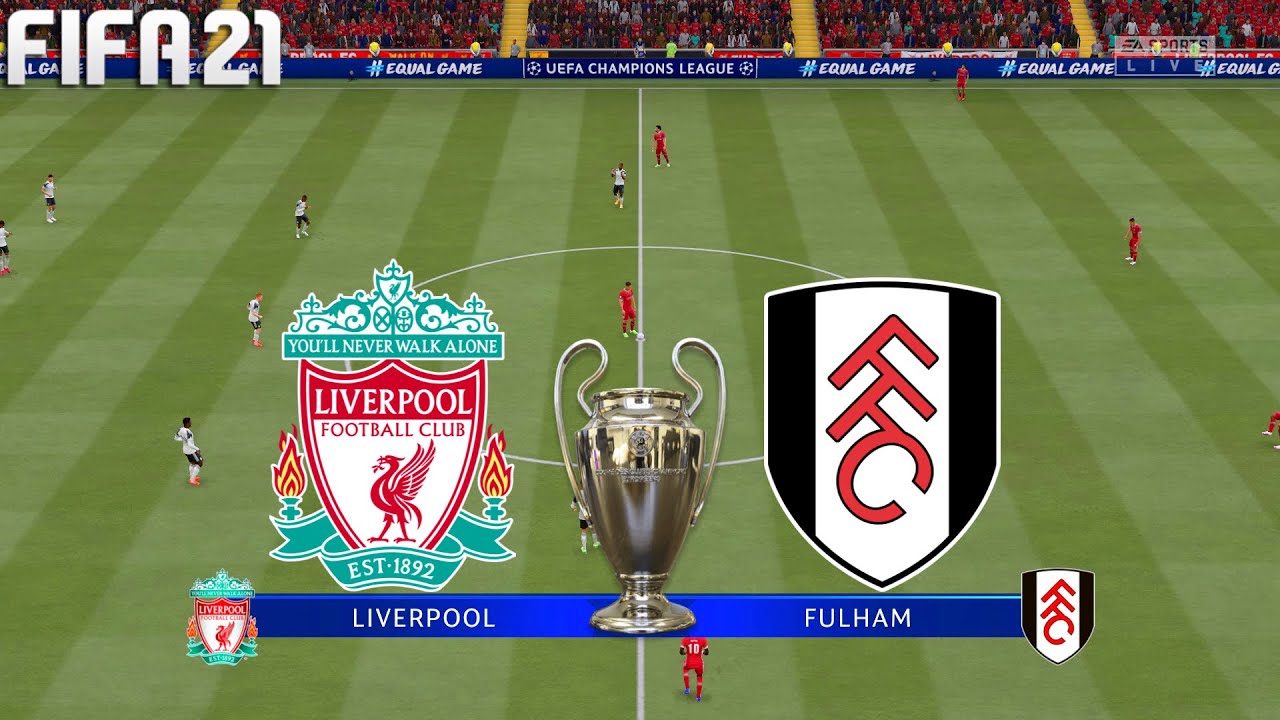 FIFA 21 Liverpool vs Fulham UEFA Champions League Full Match & Gameplay YouTube