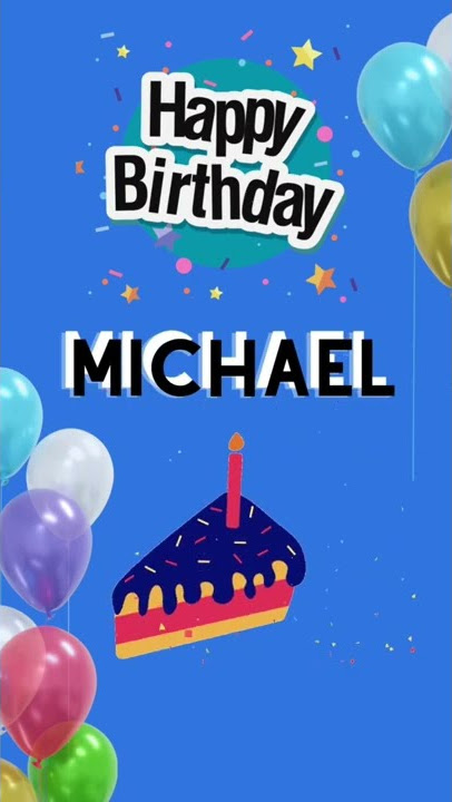 Happy Birthday MICHAEL!!