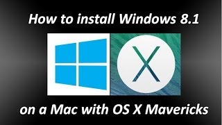 How to install Windows 8 1 on a Mac running OS X Mavericks