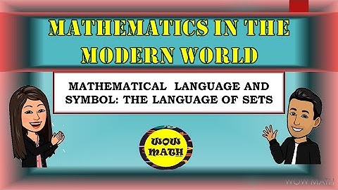 PART 2: THE LANGUAGE OF SETS || MATHEMATICS IN THE MODERN WORLD