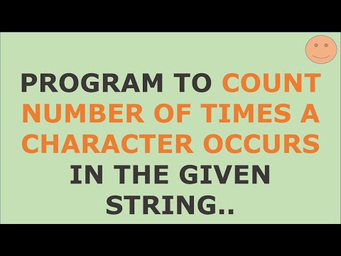 PYTHON PROGRAM | Count number of times a character occurs in the given string | String Manipulation