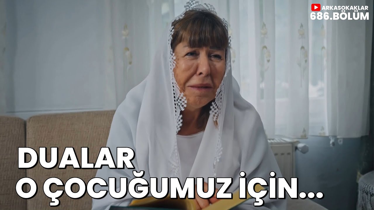 Dualar O Çocuğumuz İçin 686. Bölüm