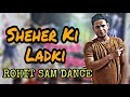 Sheher Ki Ladki Song | Khandaani Shafakhana | Tanishk Bagchi, Badshah, | Rohit Sam Dance