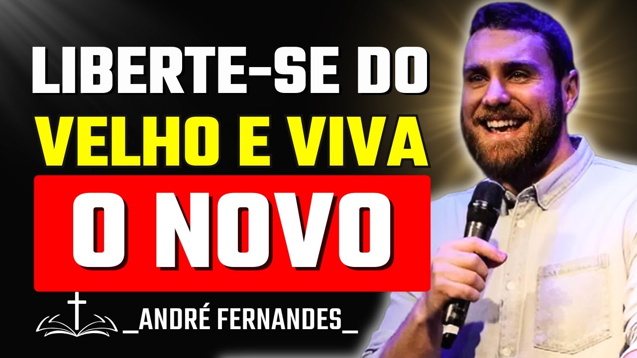 O Poder da Rejeição: Como Abrir Mão do Velho e Viver o Novo de Deus | André Fernandes