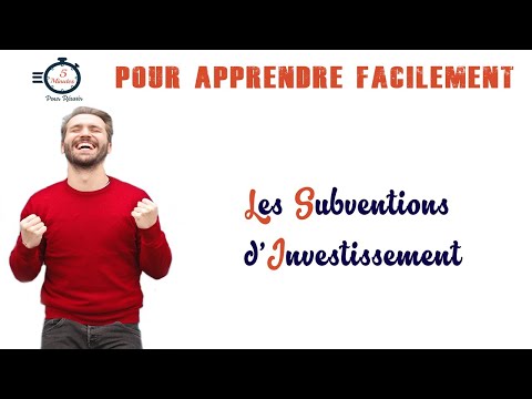 Ref:ArgTf5jPDo8 Les Subventions d'Investissement
