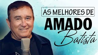 Amado Batista Greatest Hits Full Album ▶️ Full Album ▶️ Top 10 Hits of All Time by Best House Music  151 views 5 days ago 35 minutes