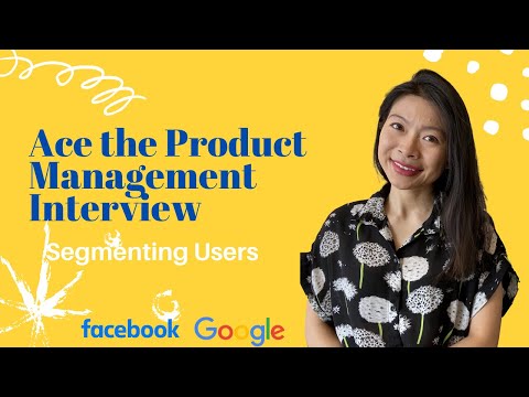 Product Sense/Design Interviews: Segmenting Users (Episode 2)
