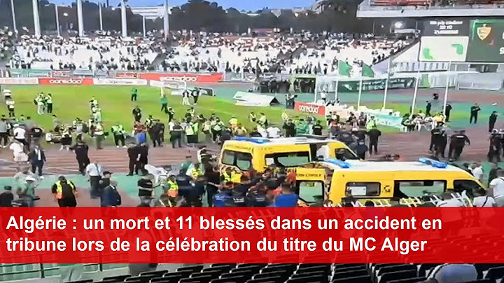Algérie : un mort et 11 blessés dans un accident lors de la célébration du titre du MC Alger