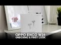 OPPO Enco W31 Unboxing & First Look