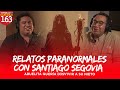 163  relatos paranormales con santiago segovia  abuelita quera d3sv1vir a su nieto