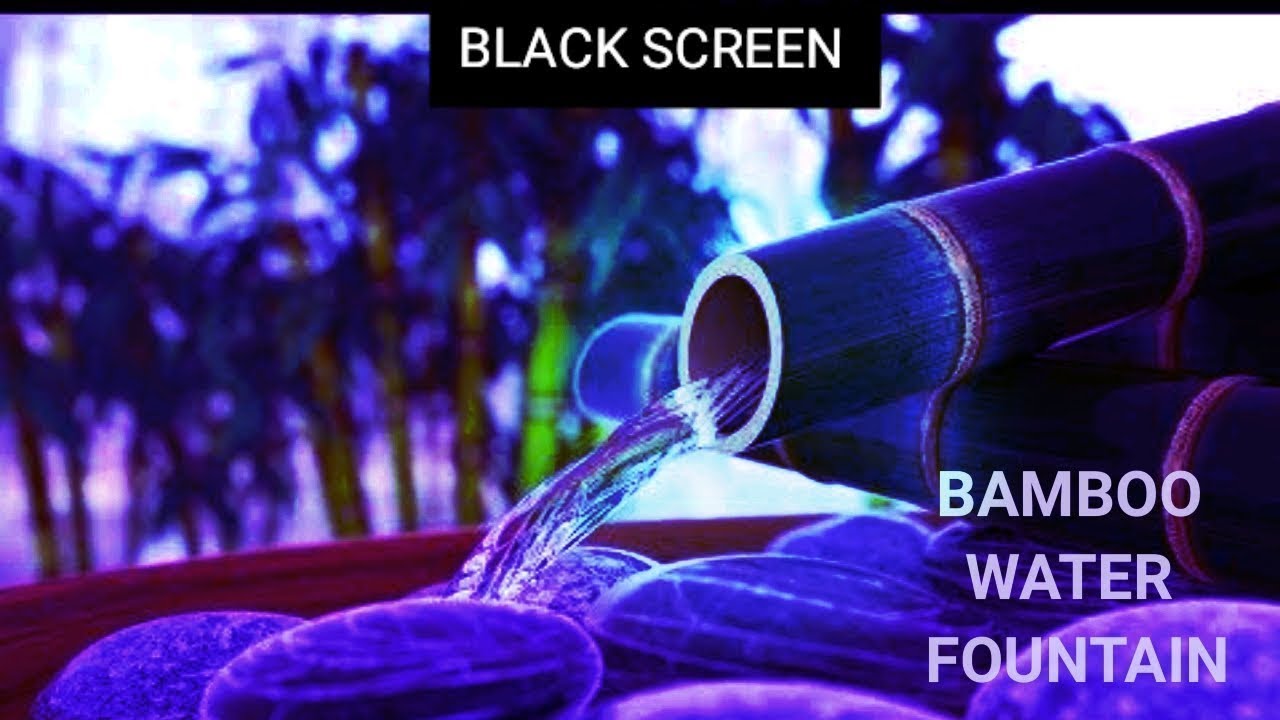 Bamboo Water Fountain Black Screen Water Sounds White Noise for Sleeping 1 Hour YouTube