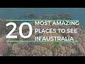 Top 20 Amazing places to visit in Australia
