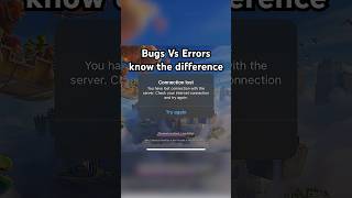 Bugs are mistakes. Errors are reality.
