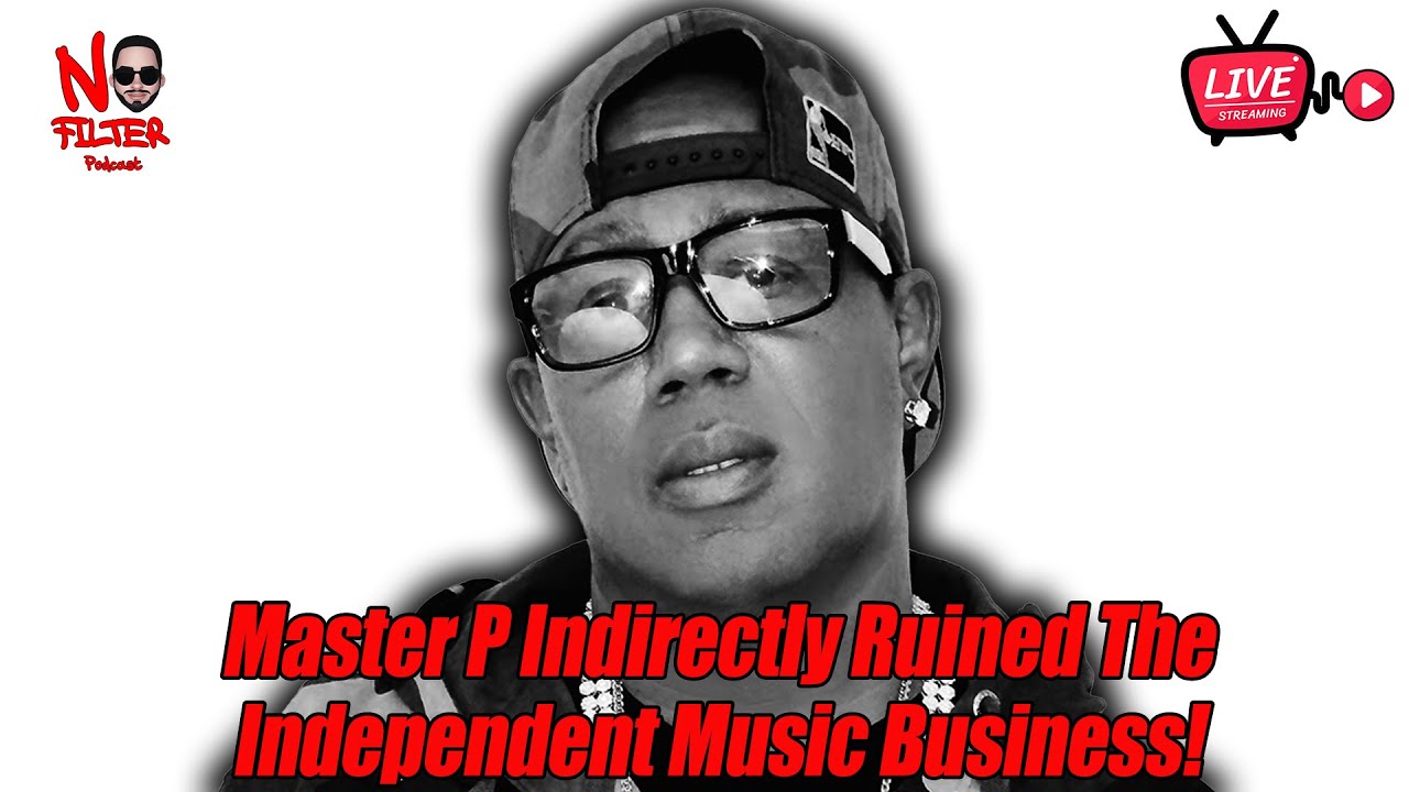 Master P Indirectly Ruined The Independent Music Business!