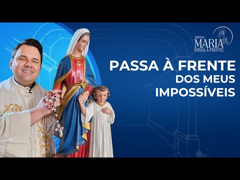 Novena Maria Passa à Frente | 24/01/25 | Padre Rodolfo Camarotta