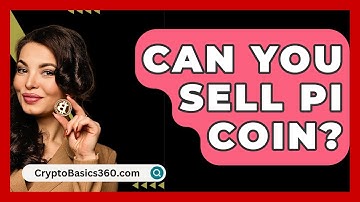 Can You Sell Pi Coin? - CryptoBasics360.com