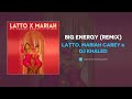 Latto, Mariah Carey & DJ Khaled - Big Energy (Remix) (AUDIO)